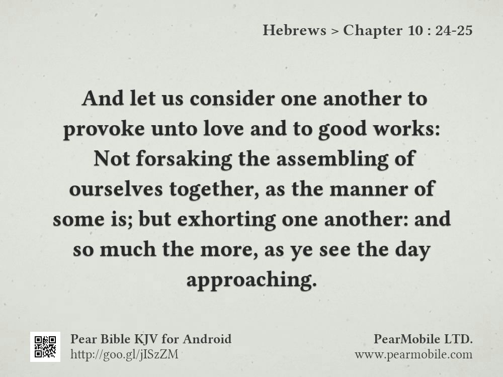 Hebrews, Chapter 10:24-25